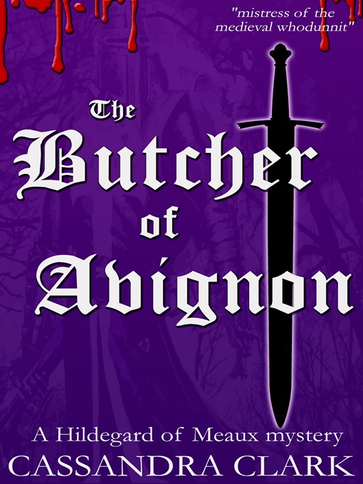 Title details for The Butcher of Avignon by Cassandra Clark - Available